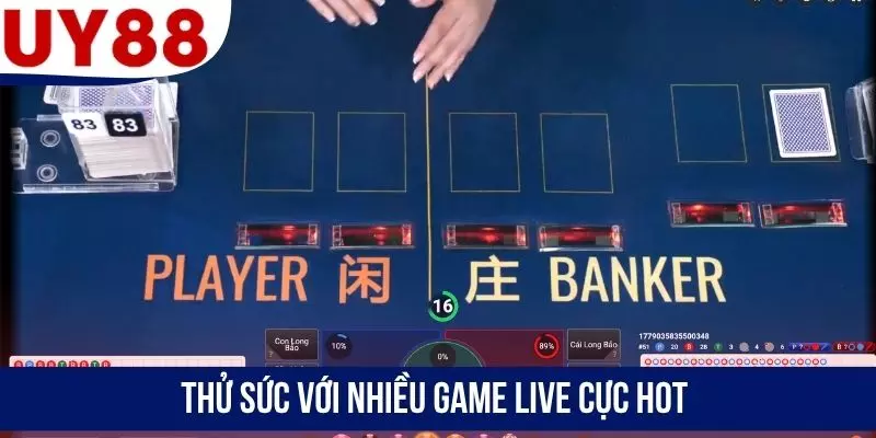 Thử sức với nhiều game live cực hot